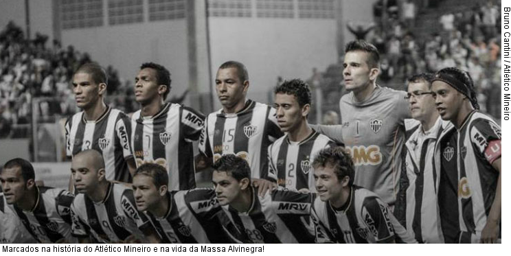  Marcados na história do Atlético Mineiro e na vida da Massa Alvinegra!