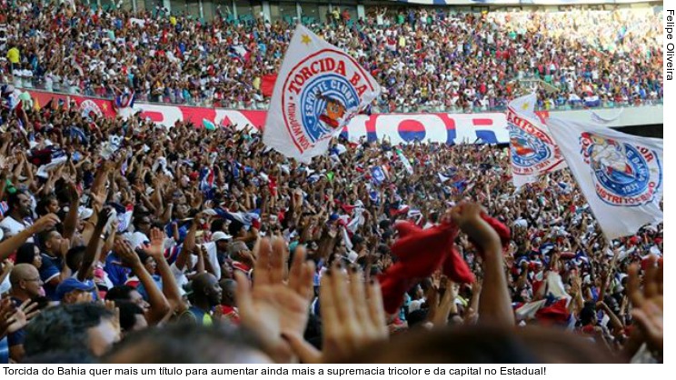  Torcida do Bahia quer mais um título para aumentar ainda mais a supremacia tricolor e da capital no Estadual!