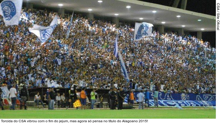  Torcida do CSA vibrou com o fim do jejum, mas agora só pensa no título do Alagoano 2015!