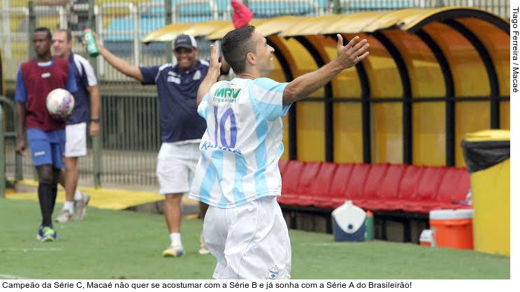  Campeão da Série C, Macaé não quer se acostumar com a Série B e já sonha com a Série A do Brasileirão!