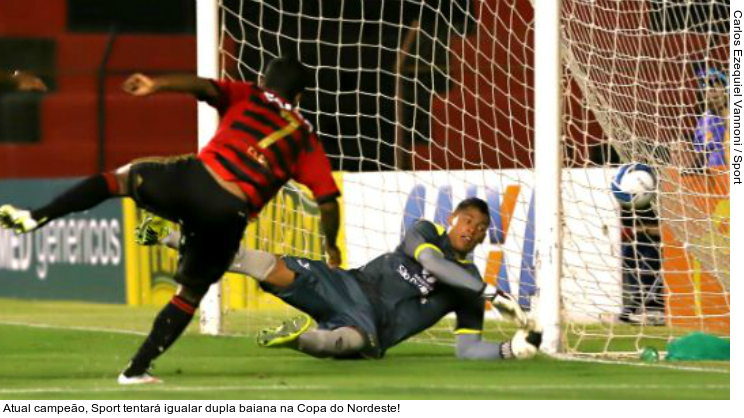  Atual campeão, Sport tentará igualar dupla baiana na Copa do Nordeste!