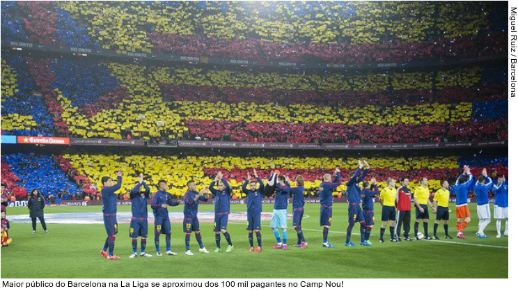  Maior público do Barcelona na La Liga se aproximou dos 100 mil pagantes no Camp Nou!